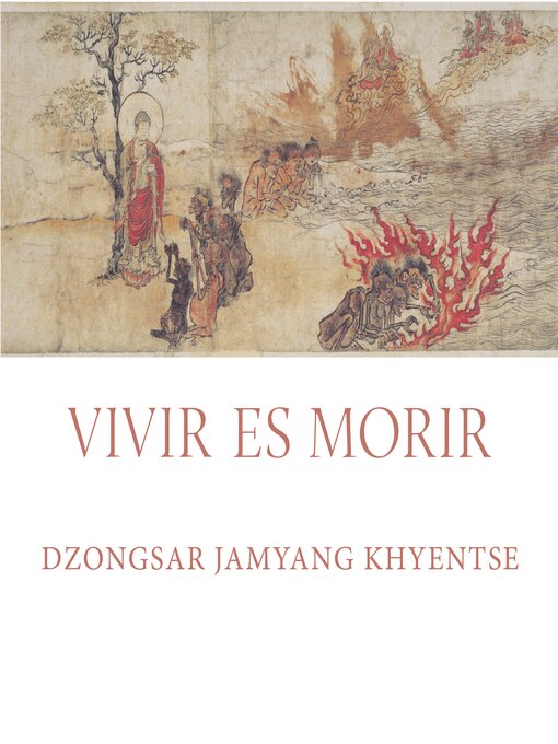 Title details for Vivir es morir by Dzongsar Jamyang Khyentse - Available